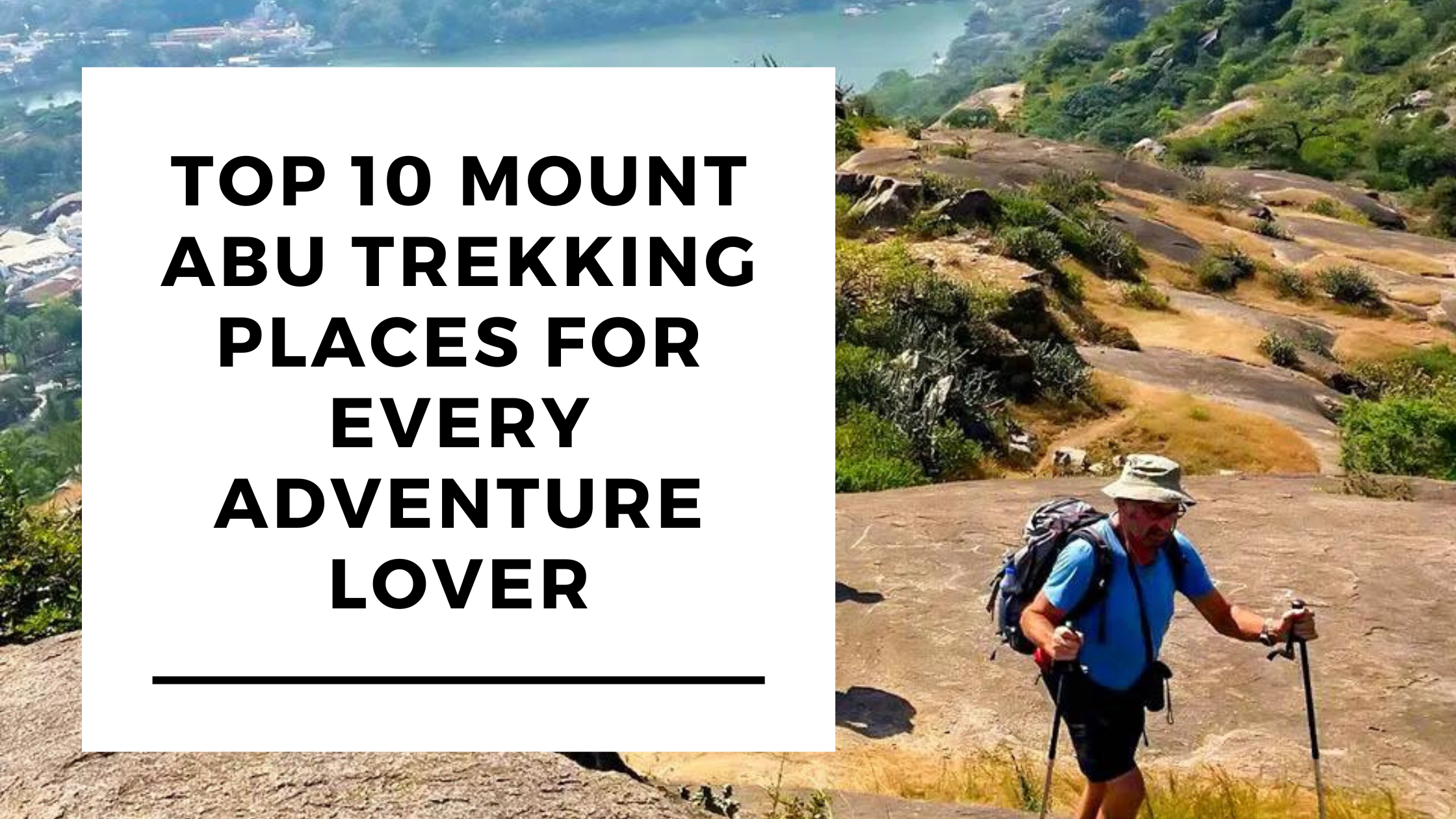 Top 10 Mount Abu Trekking Places For Every Adventure Lover