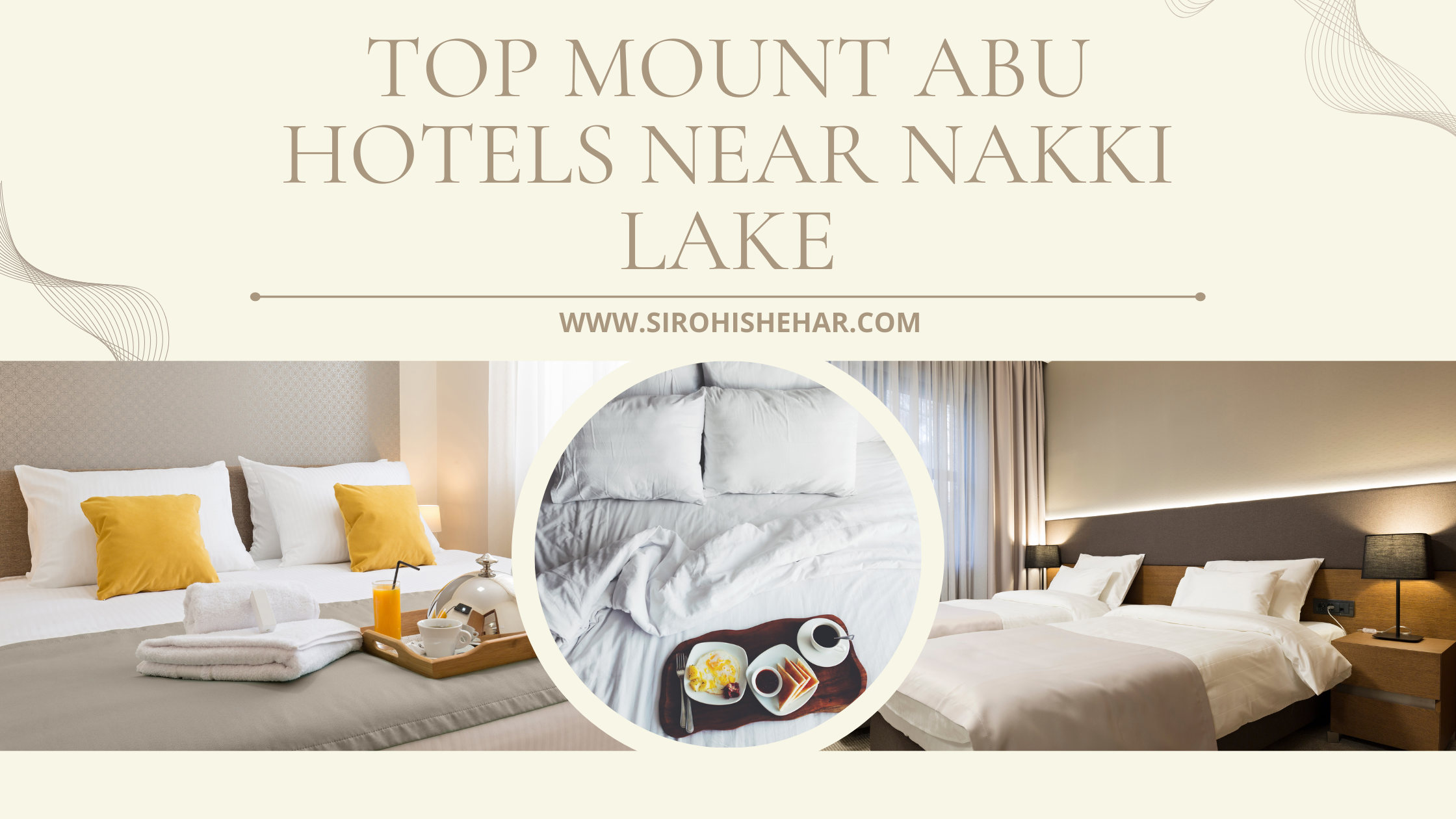 Top Mount Abu Hotels Near Nakki Lake You Should Consider Staying