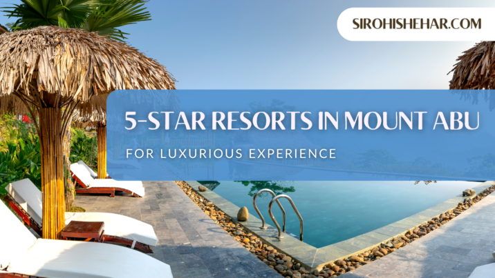 5-Star Resorts in Mount Abu