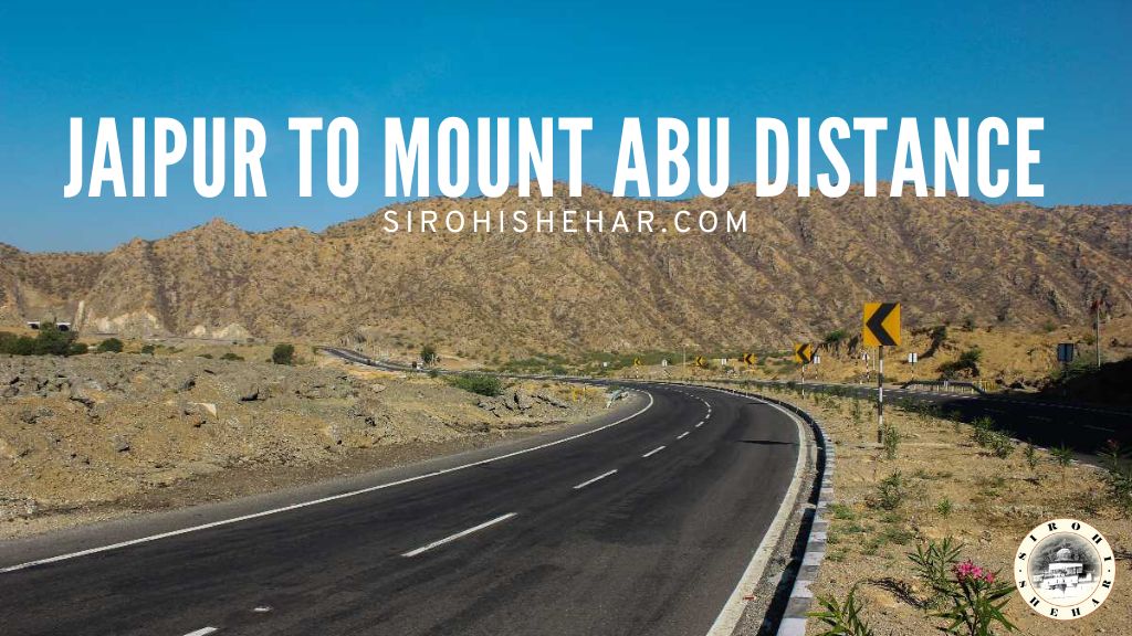Jaipur to Mount Abu distance