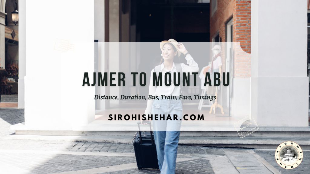 Ajmer to Mount Abu