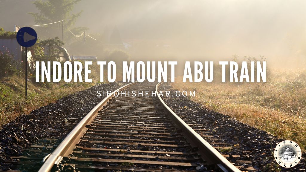 Indore to Mount Abu Train