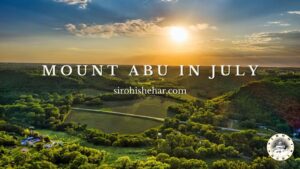 Mount Abu in July