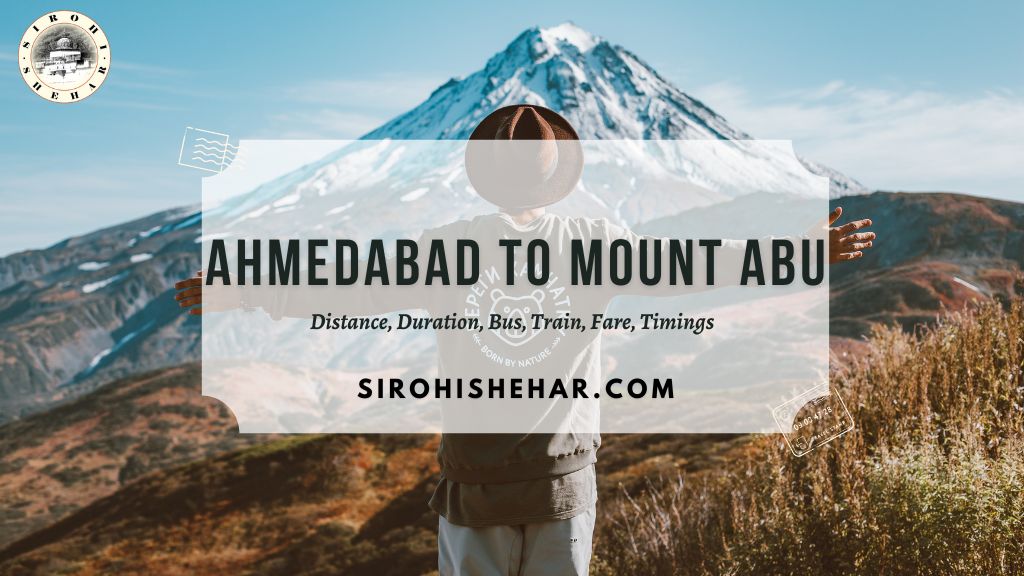 Ahmedabad to Mount Abu