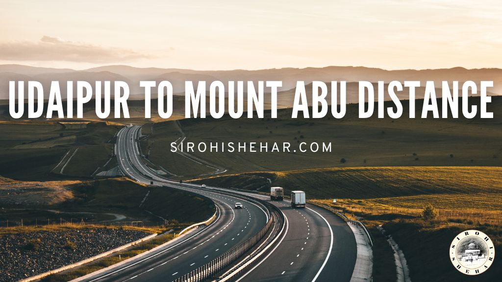 Udaipur to Mount Abu Distance
