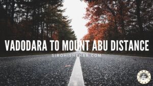 Vadodara to Mount Abu Distance