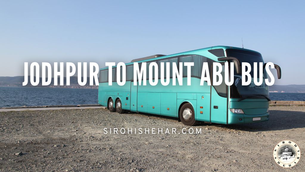 Jodhpur to Mount Abu Bus