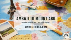 Ambaji to Mount Abu