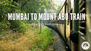 Mumbai to Mount Abu Train