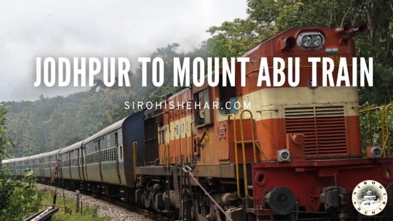 Jodhpur to Mount Abu Train