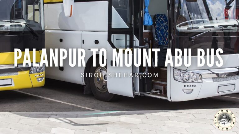 Palanpur to Mount Abu Bus