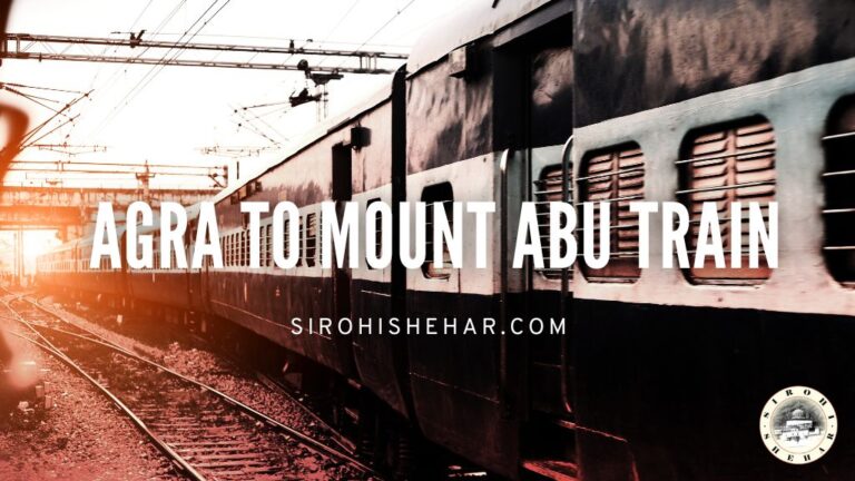 Agra to Mount Abu Train